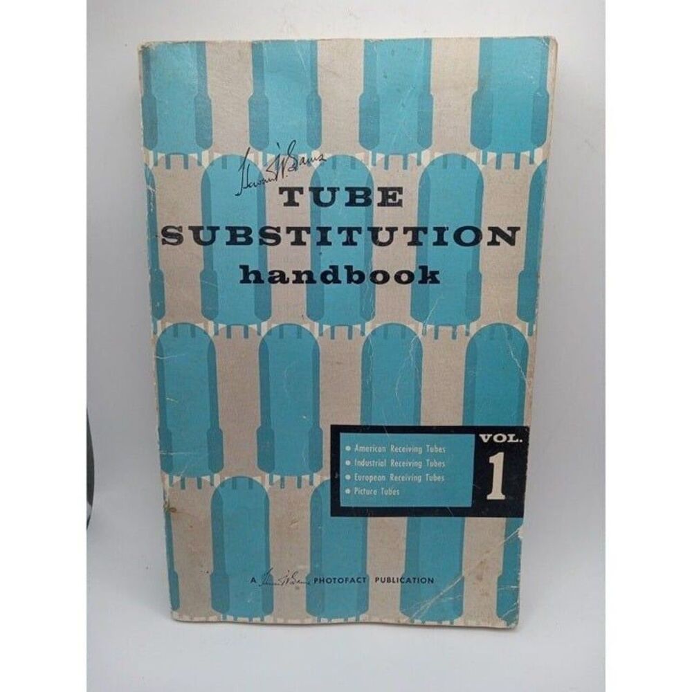 Tube Substitution Handbook. V. 1- by Howard W Sams & Co, Howard W Sams & Co Book